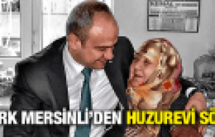 AK PARTİ YUNUS EMRE BELEDİYE BAŞKANLIĞI ADAY ADAYI BERK MERSİNLİ'DEN HUZUREVİ SÖZÜ