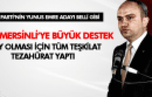 AK PARTİ'DE BERK MERSİNLİ TEZAHÜRATLARI