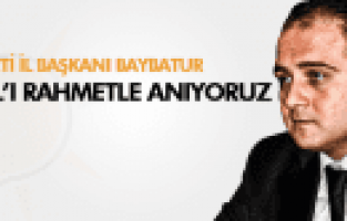AK PARTİLİ BAYBATUR TURGUT ÖZAL’I ANDI