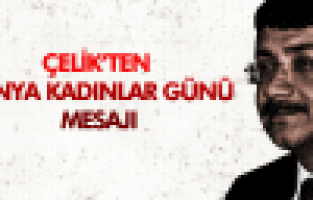 Ak Partili Çelikten Dünya Kadınlar Günü mesajı