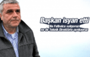 AKHİSAR BELEDİYESPOR BAŞKANI İSYAN ETTİ