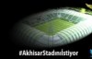 AKHİSAR STADINI İSTİYOR!..