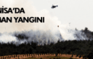 AKHİSAR'DA ORMAN YANGINI