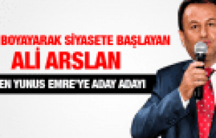 ALİ ARSLAN CHP'DEN YUNUS EMREYE TALİP OLDU