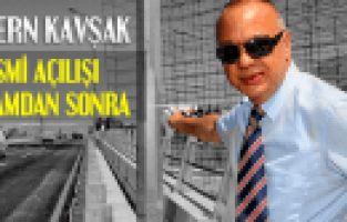 ALPARSLAN TÜRKEŞ KÖPRÜLÜ KAVŞAĞI RESMİ AÇILIŞI BAYRAMDAN SONRA