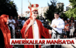 AMERİKALILAR MANİSA'DA