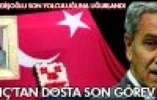 ARINÇ “GERÇEK BİR DOSTTU”