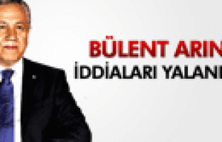 ARINÇ: 'OĞLUMUN ORTAK OLDUĞU İDDİASI KÜLLİYEN YALAN'