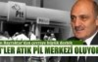 Atık piller PTT şubelerinde toplanacak