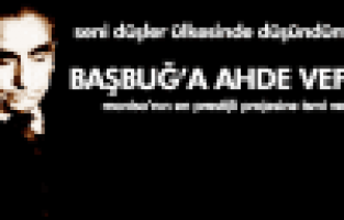 BAŞBUĞ'A AHDE VEFA