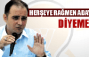 Baybatur; Adayım Diyemedi!