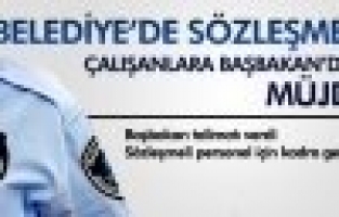 Belediye Çalışanlarına Kadro Geliyor!