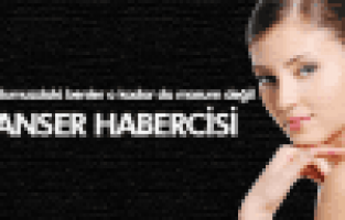 BENLERİNİZ KANSER HABERCİSİ OLABİLİR