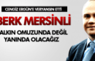 BERK MERSİNLİ CENGİZ ERGÜN'E VERYANSIN ETTİ