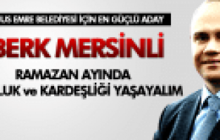 BERK MERSİNLİ RAMAZAN AYINDA DOSTLUK ve KARDEŞLİĞİ YAŞAYALIM