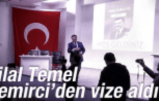 BİLAL TEMEL DEMİRCİ'DEN AYAK BASTI