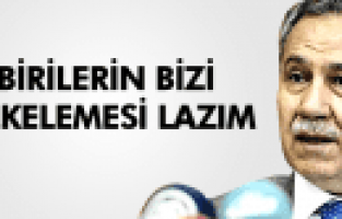 BÜLENT ARINÇ BİRİLERİNİN BİZİ SİLKELEMESİ LAZIM