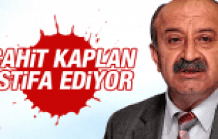 CAHİT KAPLAN CHP İL BAŞKANLIĞI'NDAN İSTİFA EDİYOR