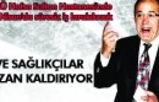 CBÜ HAFSA SULTAN HASTANESİ'NDE SAĞLIKÇILAR 'ARTIK YETER' DİYOR