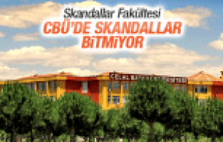 CBÜ'DE SKANDALLAR BİTMİYOR