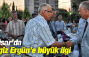 CENGİZ ERGÜN'E AKHİSAR'DA BÜYÜK İLGİ