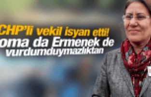 CHP'Lİ SAKİNE ÖZ SOMA DA ERMENEK DE VURDUMDUYMAZLIKTAN