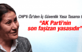 CHP'li Sakine Öz'den İç Güvenlik Yasa Tasarısı tepkisi