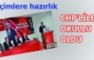 CHP’LİLER OKULLU OLDU