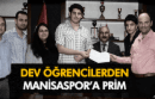 Dev öğrencilerden Manisaspor’a Prim