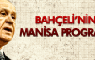 DEVLET BAHÇELİ MANİSA PROGRAMI 