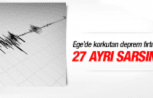EGE'DE DEPREM FIRTINASI TAM 27 AYRI SARSINTI