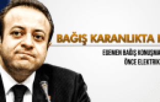 EGEMEN BAĞIŞ KARANLIKTA KALDI