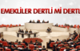 Emekliler dertli mi dertli