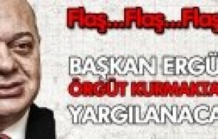 ERGÜN AĞIR CEZADA YARGILANACAK 