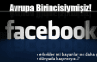 Facebook’ta Avrupa lideriyiz
