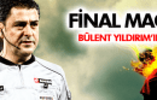 Final maçının hakemi Bülent Yıldırım 
