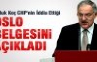 Haluk Koç Oslo Mutbakatı'nı Açıkladı!