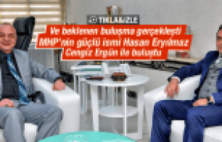 HASAN ERYILMAZ CENGİZ ERGÜN İLE BULUŞTU