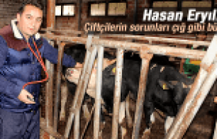HASAN ERYILMAZ ÇİFTÇİLERİN SORUNLARI ÇIĞ GİBİ BÜYÜYOR
