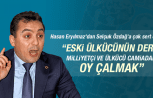 HASAN ERYILMAZ'DAN SELÇUK ÖZDAĞ'A ÇOK SERT CEVAP