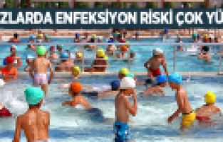HAVUZLARDA ENFEKSİYON RİSKİ ÇOK FAZLA