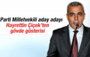 HAYRETTİN ÇİÇEK'TEN GÖVDE GÖSTERİSİ