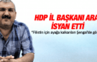 HDP MANİSA İL BAŞKANI ABDURRAHMAN ARAS İSYAN ETTİ