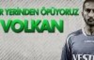 HER YERİNDEN ÖPÜYORUZ VOLKAN!