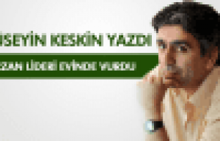 HÜSEYİN KESKİN;Tarzan, lideri evinde vurdu 