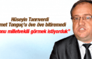 HÜSEYİN TANRIVERDİ AHMET TONGUÇ'U ÖVE ÖVE BİTİREMEDİ