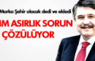 HÜSEYİN TANRIVERDİ; MANİSA MARKA ŞEHİR OLACAK