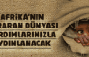 KARA KITA’NIN IŞIĞI OLABİLİRSİNİZ