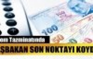 Kıdem tazminatında son noktayı başbakan koydu 