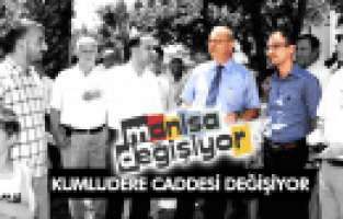 KUMLUDERE CADDESİ DEĞİŞİYOR
